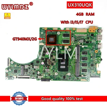  Материнская плата UX310UQK Для Asus UX310U UX310UV UX310UQ UX310UF UX310UFR Материнская плата Ноутбука С i3/i5/i7CPU 4 ГБ оперативной памяти GT940MX/2G