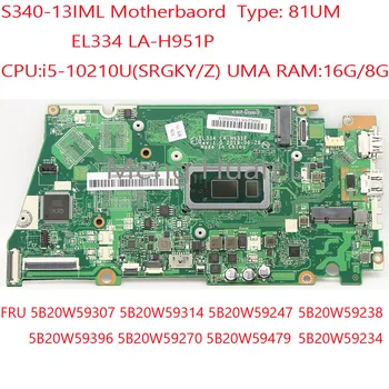  Материнская плата S340-13IML LA-H951P 5B20W593 5B20W59238 5B20W59270 5B20W59234 для ideapad S340-13IML 81UM Процессор: i5-10210U UMA 100% Тест