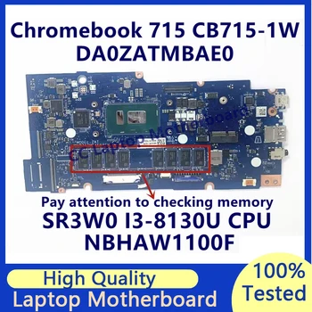  DA0ZATMBAE0 Материнская Плата для ноутбука Acer Chromebook 715 CB715-1W Материнская Плата С процессором SR3W0 I3-8130U NBHAW1100F 100% Работает хорошо